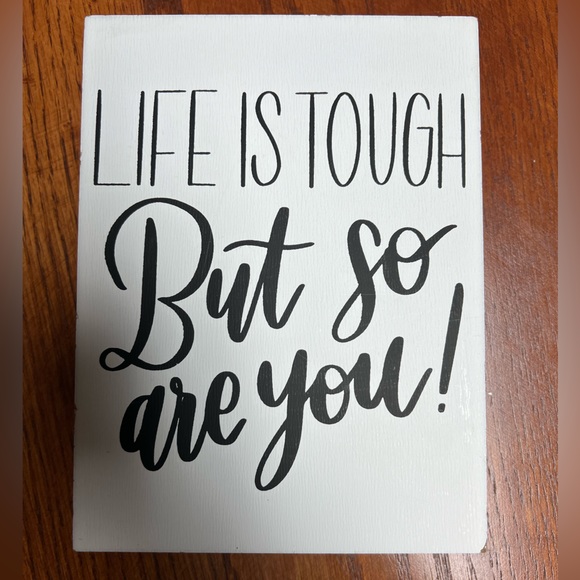 “Life Is Tough” small tabletop sign - Picture 4 of 5
